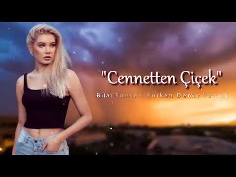 Bilal Sonses - Cennetten Çiçek (Furkan Demir FT. Elsen Pro Remix)