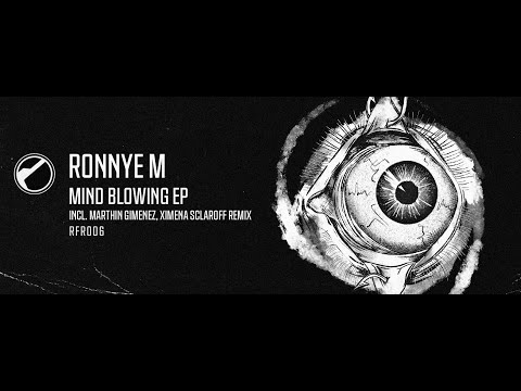 Ronnye M - Mind Blowing (Original Mix)