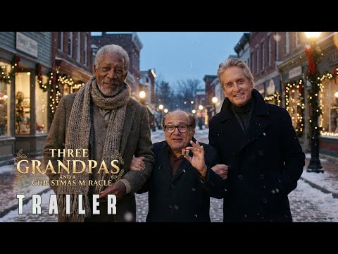 THREE GRANDPAS AND A CHRISTMAS MIRACLE (2025) - First Trailer | Morgan Freeman, Michael Douglas