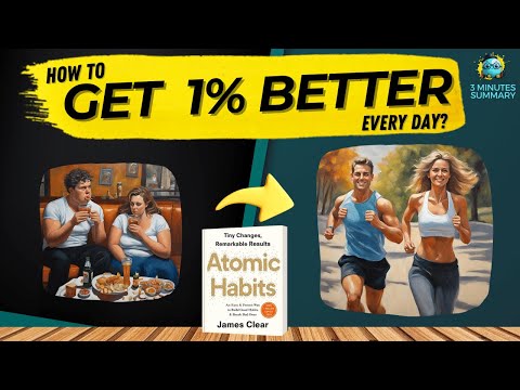 How to Get 1% Better Every Day with Power of Atomic Habits