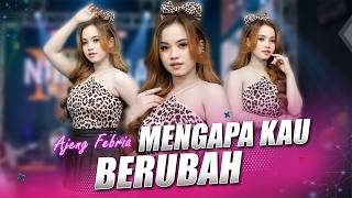 Download lagu AJENG FEBRIA - MENGAPA KAU BERUBAH ( Music Live) NIRWANA COMEBACK mp3