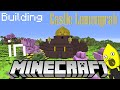 Building Castle Lemongrab in Minecraft