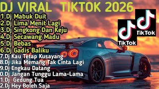 Download lagu DJ VIRAL TERBARU TIKTOK 2026 DJ MABUK DUIT X  LIMA MENIT LAGI mp3