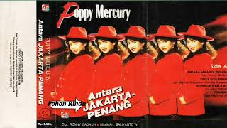 Download lagu Full Album Poppy Mercury - Antara Jakarta Dan Penang (1991) mp3