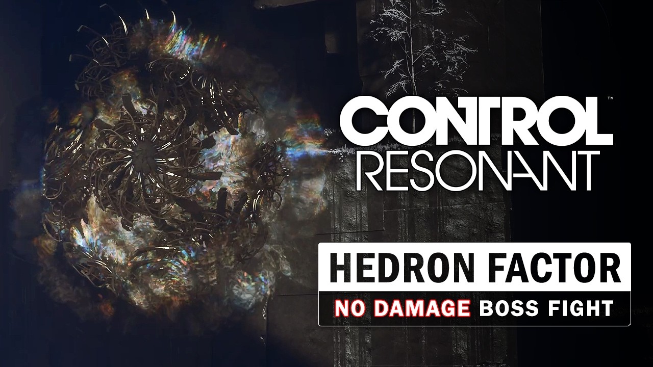 CONTROL Resonant - Hedron Factor Boss Fight (No Damage)