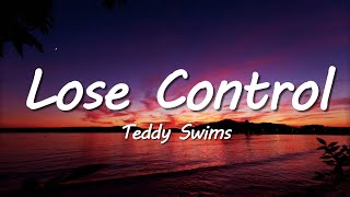 Download lagu Teddy Swims - Lose Control (Lyrics) mp3