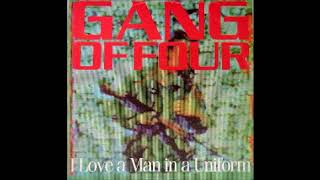 I Love A Man In Uniform by Gang Of Four