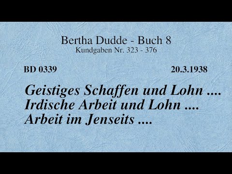 BD 0339 - GEISTIGES SCHAFFEN UND LOHN .... IRDISCHE ARBEIT UND LOHN .... ARBEIT IM JENSEITS ....