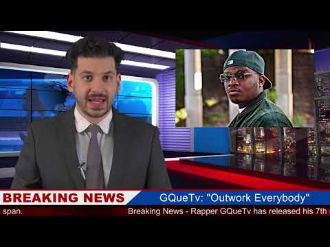 BREAKING NEWS; GQueTv Releases New Album and Music Video