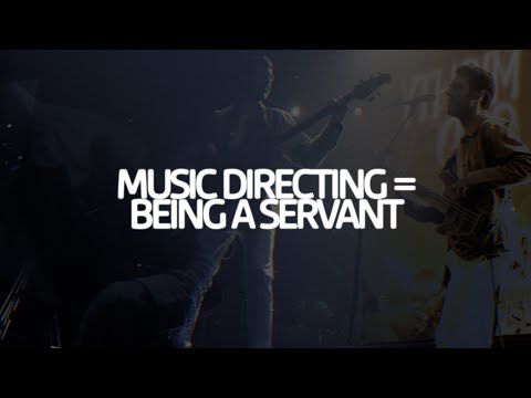 Pt. 1 | LEADERSHIP 101 | How to be a GREAT Music Director