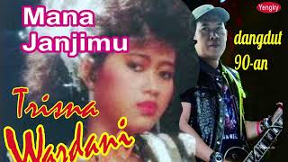 Download lagu Mana janjimu dangdut 90-an Trisna Wardani mp3 Download lagu Mana janjimu dangdut 90-an Trisna Wardani mp3