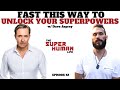 FAST THIS WAY To Unlock Your Superpowers w/ Dave Asprey | THE SUPER HUMAN LIFE PODCAST EP. 62
