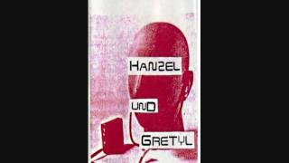 Hanzel und Gretyl - Essen Sheißen Und Geld Machen (Eat Shit And Prosper)