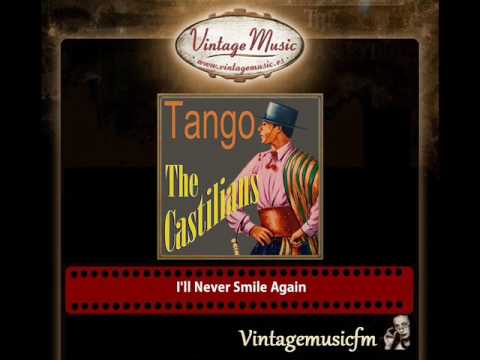 The Castilians – I'll Never Smile Again