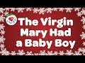 The Virgin Mary Had a Baby Boy with Lyrics | Christmas Carol & Song