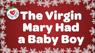 The Virgin Mary Had a Baby Boy with Lyrics | Christmas Carol &amp; Song | Love to Sing