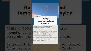 4 Tempat Persembunyian Pasukan AS Diserang Iran, Pasukan Terluka hingga Kapal Israel Ikut Dibom