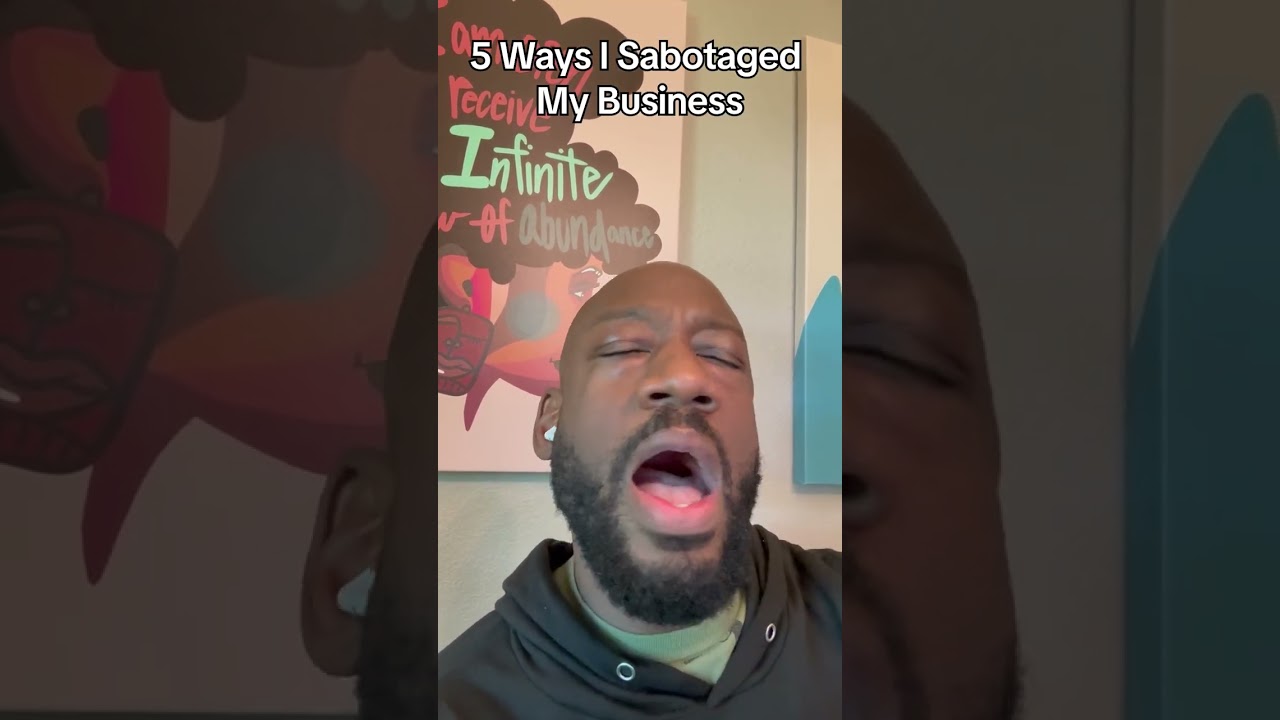 🔸5 Ways I Sabotaged My Business🔸