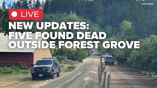 WATCH LIVE: New updates from officials after 5 found dead outside Forest Grove