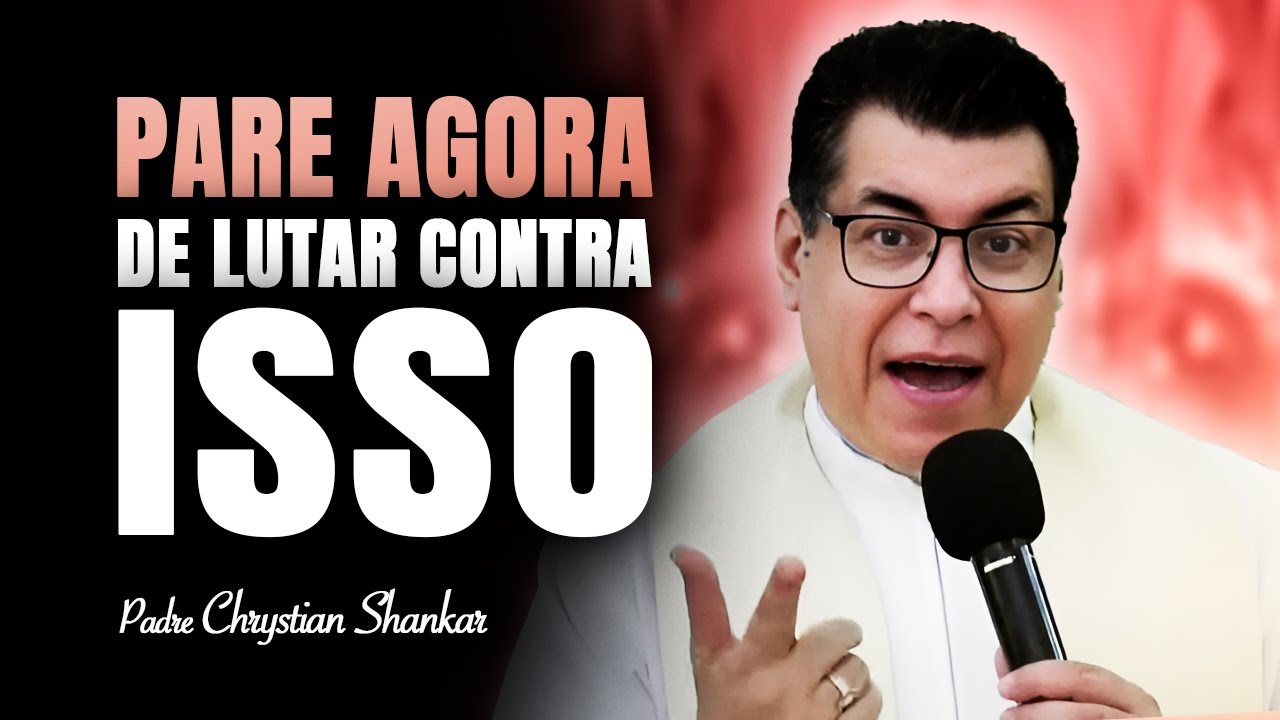 DEUS QUER PREENCHER O VAZIO DO NOSSO CORAÇÃO! - PADRE CHRYSTIAN SHANKAR
