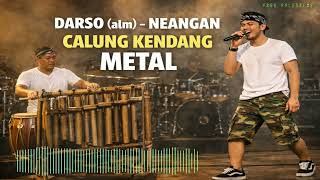 Download lagu Darso (Alm) - Neangan | Calung Kendang Metal Sunda mp3