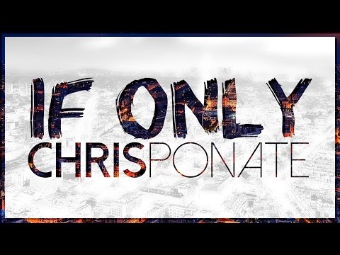 Chris Ponate - If Only - [UC4U Release]