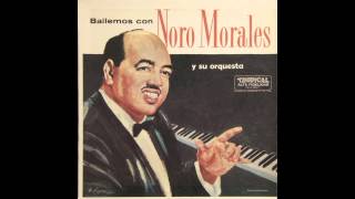 Noro Morales y Su Orquesta-Sweet Sue, Just You (Mambo)