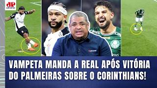 "EU TE FALO! Pra mim, esse PÊNALTI que o MEMPHIS PERDEU..." | VAMPETA | CORINTHIANS 0 x 1 PALMEIRAS