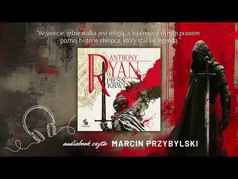 "Pieśń Krwi" - audiobook - czyta Marcin Przybylski