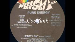 Pure Energy - Party On (12" Disco Extended 1980)