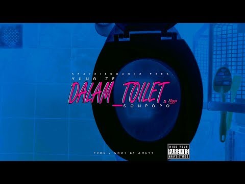 Yung.Ze x Sonpopo - Dalam_Toilet.3gp (Official Music Video) [prodbyameyy]