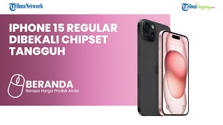 Gak Kalah Keren, Cek Spesifikasi iPhone 15 Reguler Dibekali Chipset Handal untuk Bermain Game