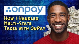 How I Handled Multi State Taxes with OnPay