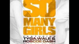 So Many Girls - DJ Drama Ft. Tyga, Wale, Roscoe Dash