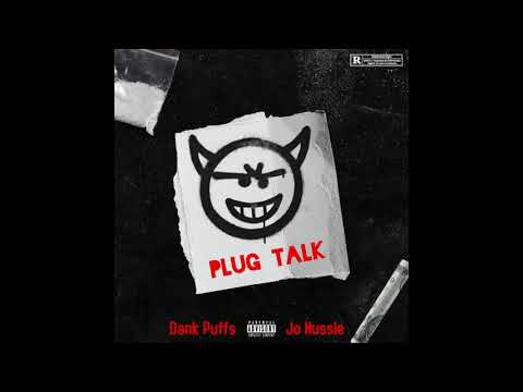 Dank Puffs & Jo Hussle - "Plug Talk"