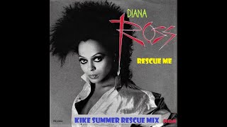 Diana Ross Rescue Me (Kike Summer The Rescue Mix) (2021)