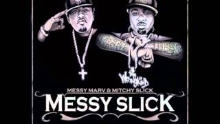 Messy Marv & Mitchy Slick   Ok