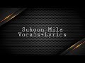 Sukoon Mila Vocals Only (Without Music) +Lyrics.