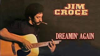 Dreamin' Again - Jim Croce Karaoke
