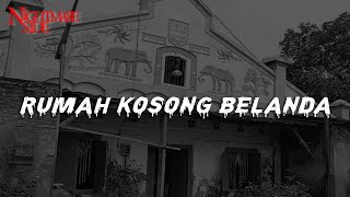 Download lagu RUMAH KOSONG BELANDA (NIGHTMARE SIDE  2022) - ARDAN RADIO mp3
