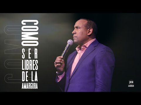 Como ser libres la amargura | Domingo 18, 2022 | Pastor Juan Carlos Harrigan