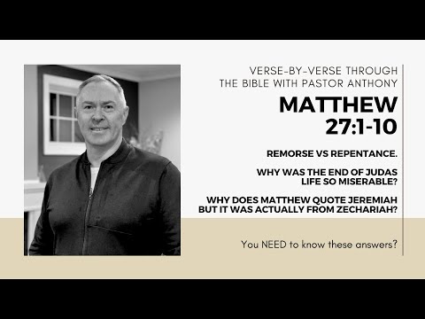 Matthew 27:1-10 Remorse vs Repentance. What's the difference?