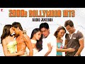 2000s Bollywood Hits Audio Jukebox Best Bollywood Songs 2000 To 2010 Songs
