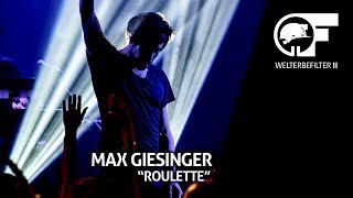 Max Giesinger - Roulette (live durch den Welterbefilter)