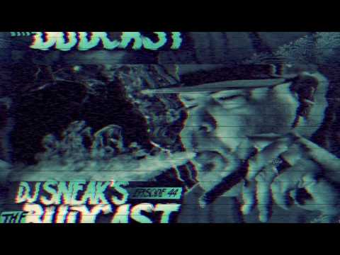 DJ Sneak - Budcast - Episode 44