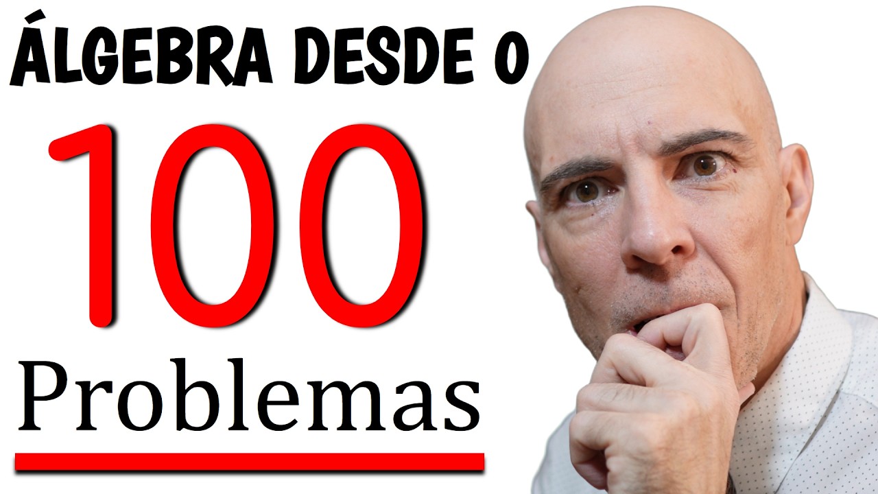 100 problemas de álgebra. Desde cero