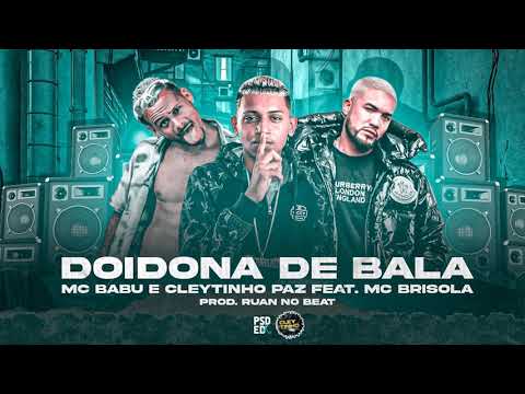 MC BABU, CLEYTINHO PAZ FEAT MC BRIZOLA DOIDONA DE BALA