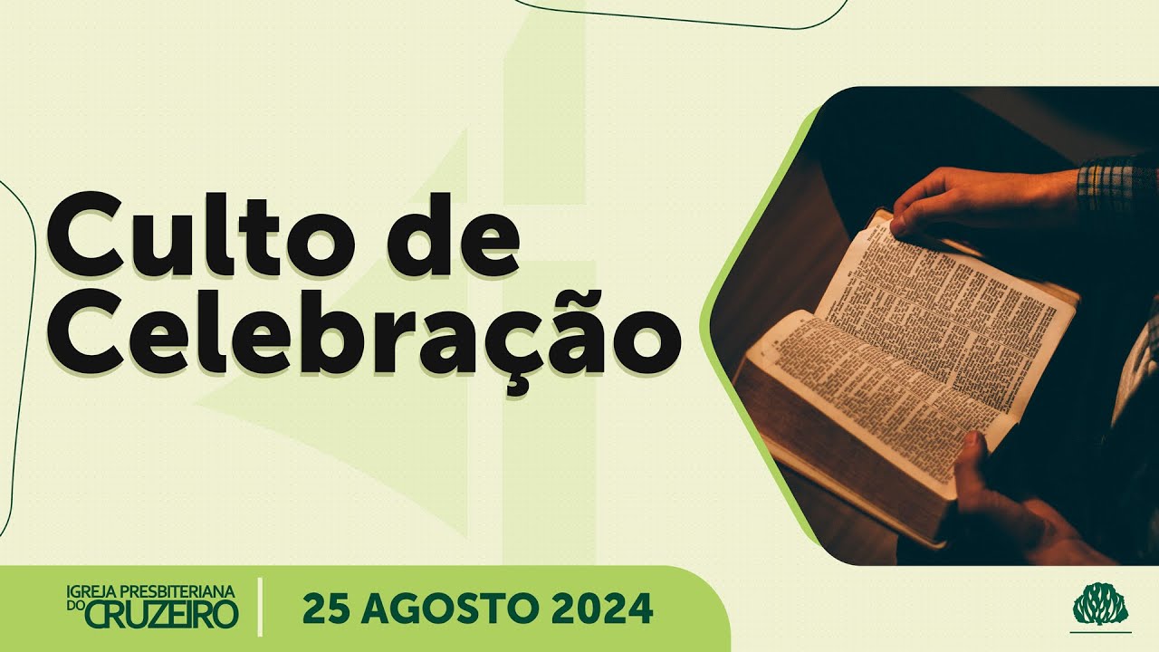 Culto de Celebração | IP Cruzeiro | 25/08/2024