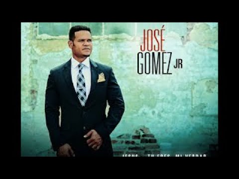 Jesús Tu Eres Mi Verdad - José Gómez Jr