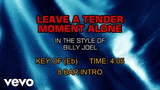Billy Joel - Leave A Tender Moment Alone (Karaoke)